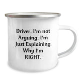 Funny Gifts from Men for Driver Friends, Christmas Unique Driver Gifts, Camping Mug with 'I'm Not Arguing. I'm Just Explaining Why I'm Right.' Quote - Image 2
